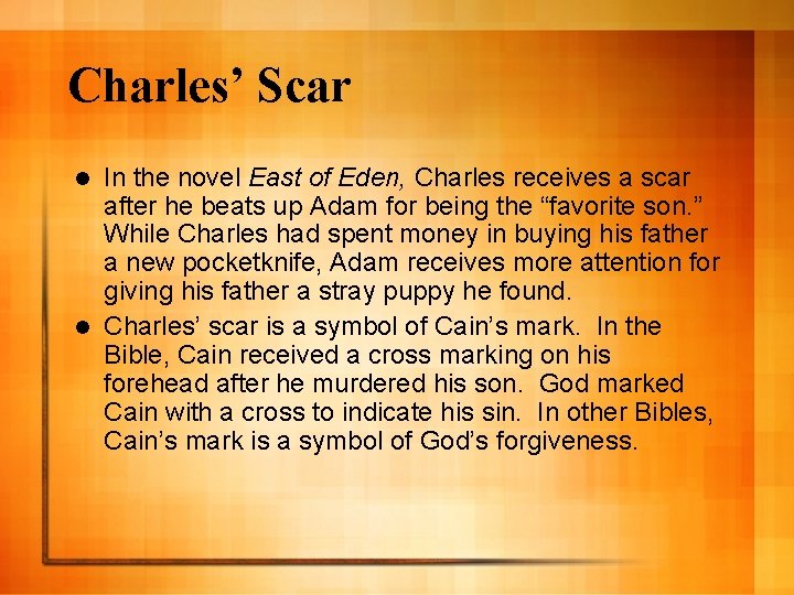 Charles’ Scar In the novel East of Eden, Charles receives a scar after he