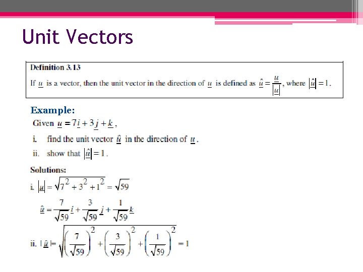 Unit Vectors Example: 