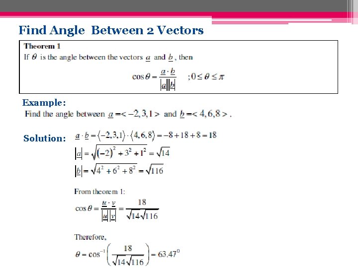 Find Angle Between 2 Vectors Example: Solution: 