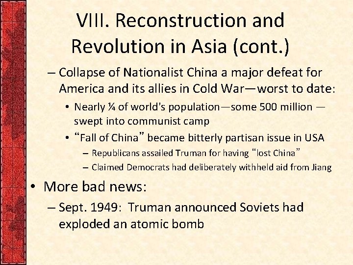 VIII. Reconstruction and Revolution in Asia (cont. ) – Collapse of Nationalist China a