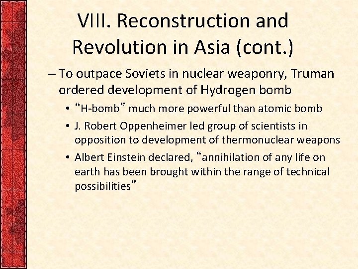 VIII. Reconstruction and Revolution in Asia (cont. ) – To outpace Soviets in nuclear