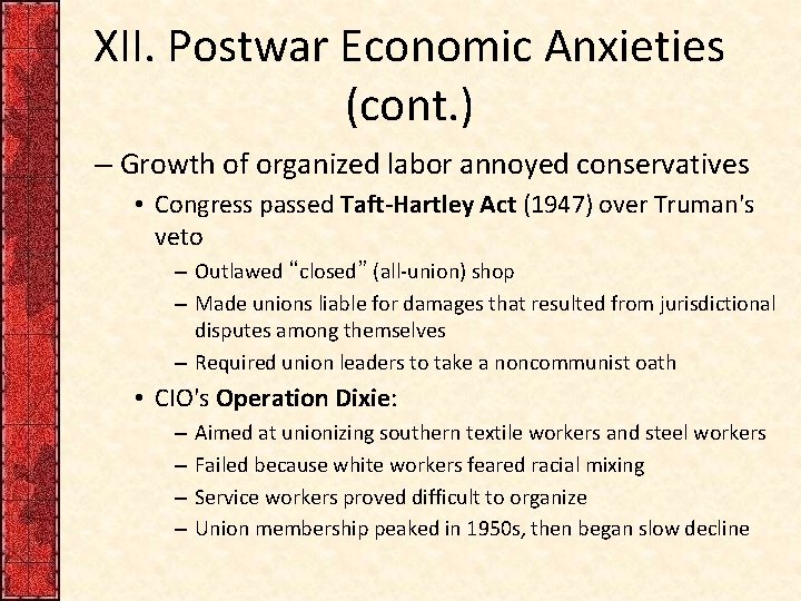 XII. Postwar Economic Anxieties (cont. ) – Growth of organized labor annoyed conservatives •