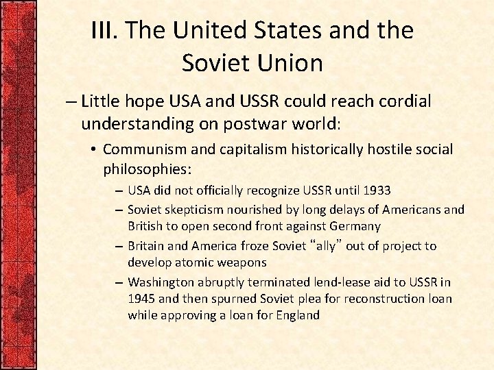 III. The United States and the Soviet Union – Little hope USA and USSR