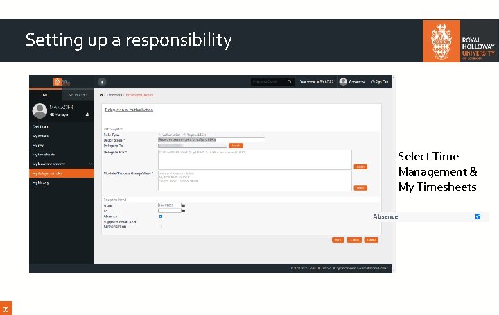 Setting up a responsibility Select Time Management & My Timesheets 35 