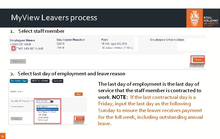 My. View Leavers process 1. Select staff member 2. Select last day of employment