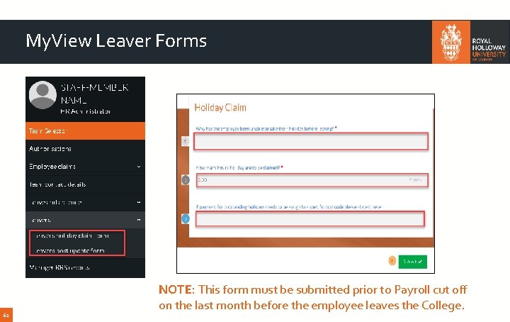 My. View Leaver Forms 62 NOTE: This form must be submitted prior to Payroll