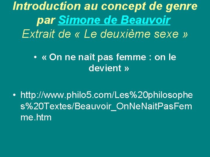 Introduction au concept de genre par Simone de Beauvoir Extrait de « Le deuxième