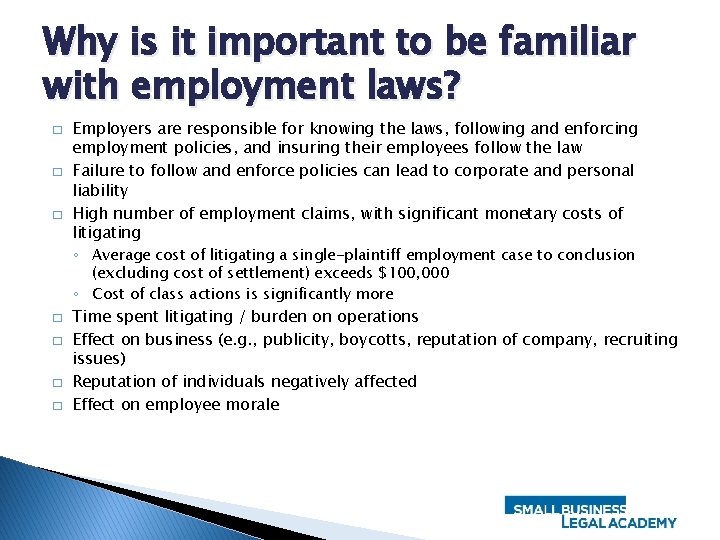 Why is it important to be familiar with employment laws? � � � Employers