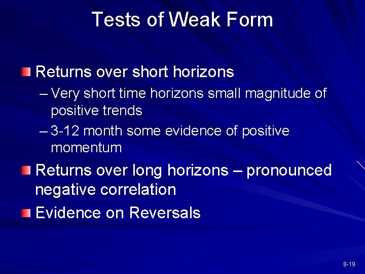 Tests of Weak Form Returns over short horizons – Very short time horizons small