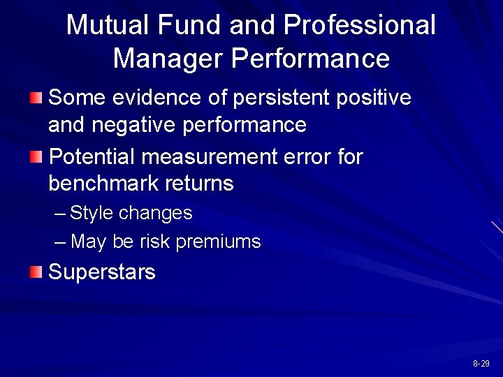 Mutual Fund and Professional Manager Performance Some evidence of persistent positive and negative performance