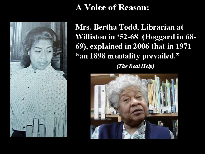 A Voice of Reason: Mrs. Bertha Todd, Librarian at Williston in ‘ 52 -68
