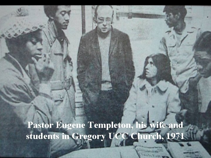 Pastor Eugene Templeton, his wife and students in Gregory UCC Church, 1971 