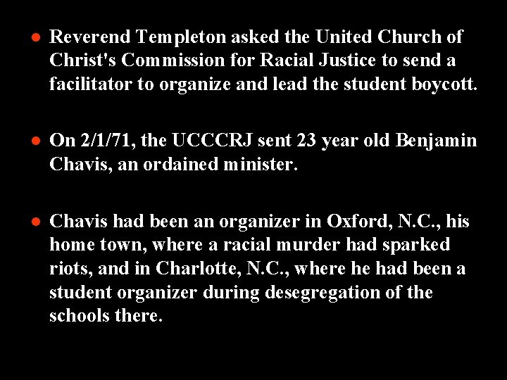 l Reverend Templeton asked the United Church of Christ's Commission for Racial Justice to