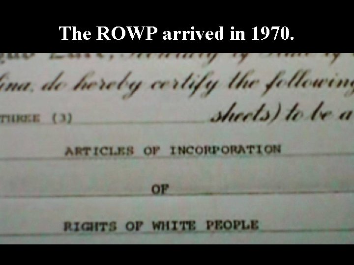 The ROWP arrived in 1970. 