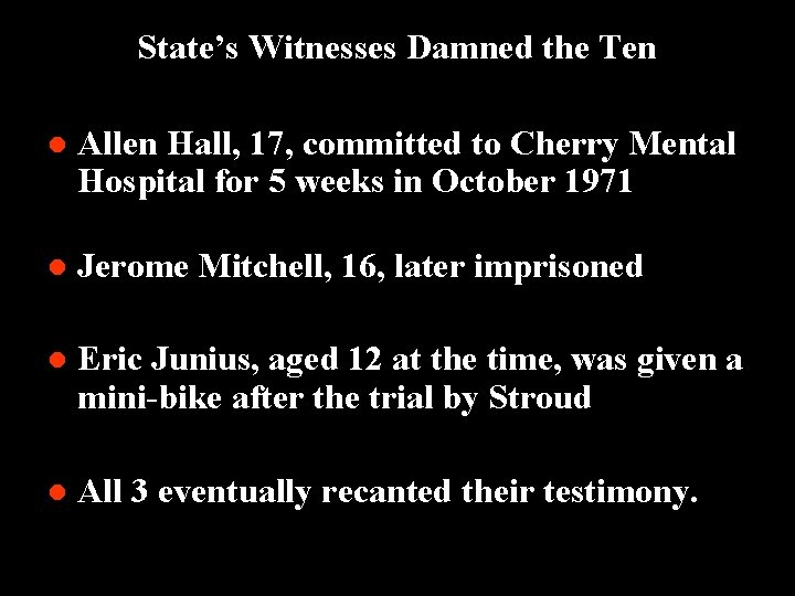 State’s Witnesses Damned the Ten l Allen Hall, 17, committed to Cherry Mental Hospital