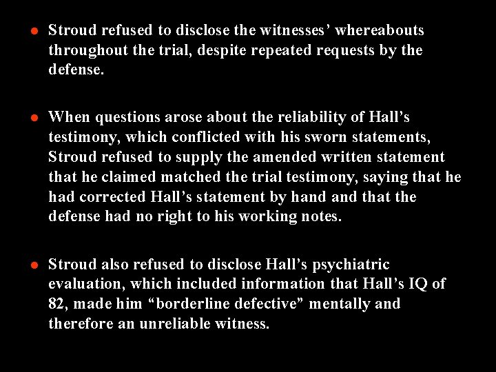 l Stroud refused to disclose the witnesses’ whereabouts throughout the trial, despite repeated requests