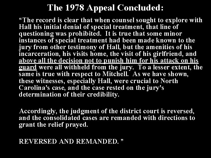 The 1978 Appeal Concluded: “The record is clear that when counsel sought to explore