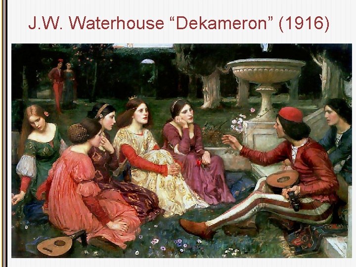 J. W. Waterhouse “Dekameron” (1916) 