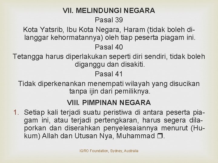 VII. MELINDUNGI NEGARA Pasal 39 Kota Yatsrib, Ibu Kota Negara, Haram (tidak boleh dilanggar