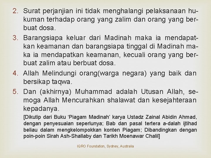 2. Surat perjanjian ini tidak menghalangi pelaksanaan hukuman terhadap orang yang zalim dan orang