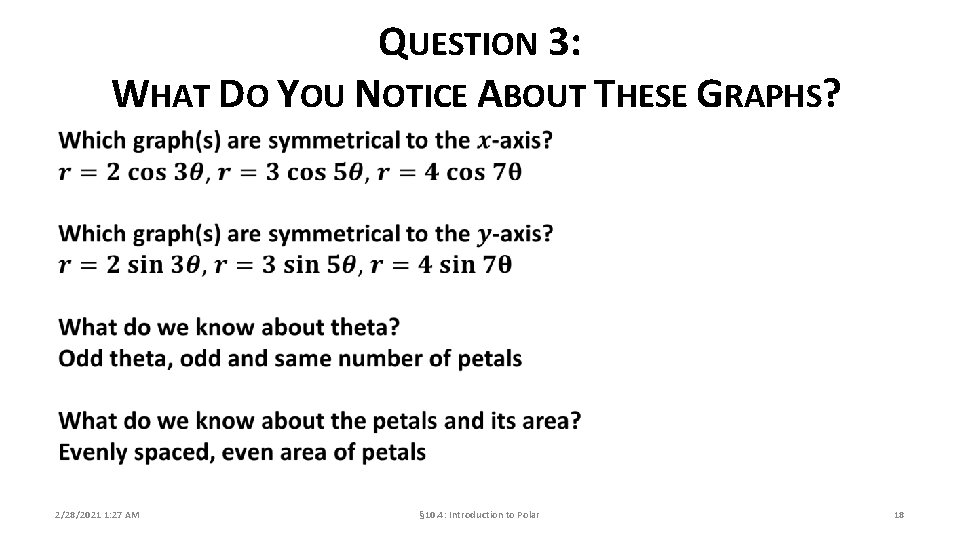 QUESTION 3: WHAT DO YOU NOTICE ABOUT THESE GRAPHS? 2/28/2021 1: 27 AM §