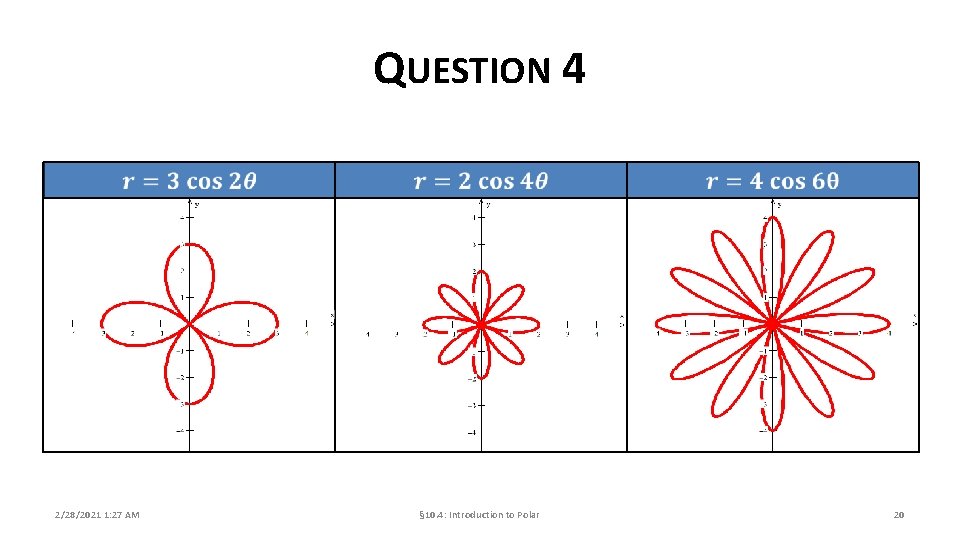 QUESTION 4 2/28/2021 1: 27 AM § 10. 4: Introduction to Polar 20 