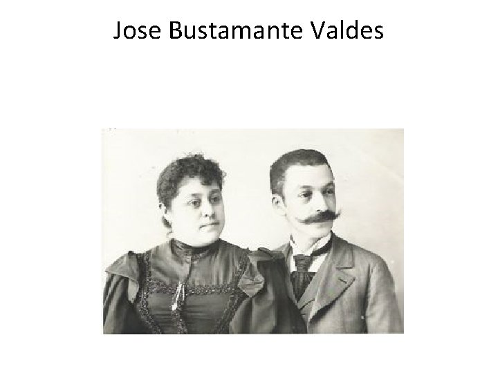 Jose Bustamante Valdes 