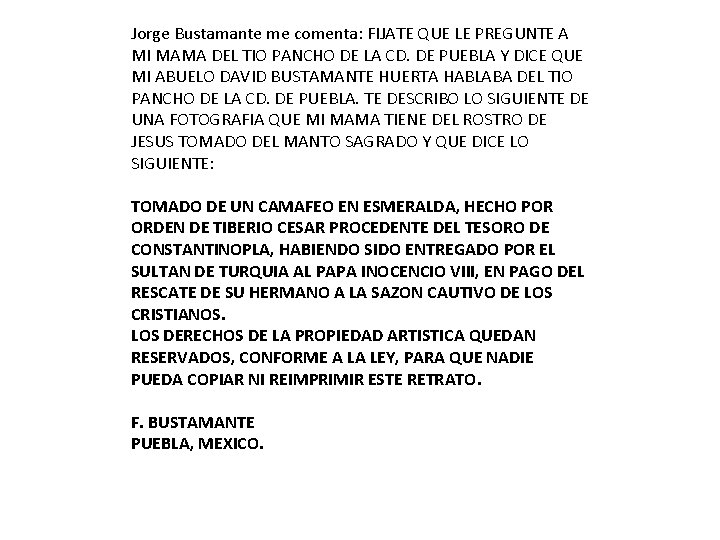 Jorge Bustamante me comenta: FIJATE QUE LE PREGUNTE A MI MAMA DEL TIO PANCHO