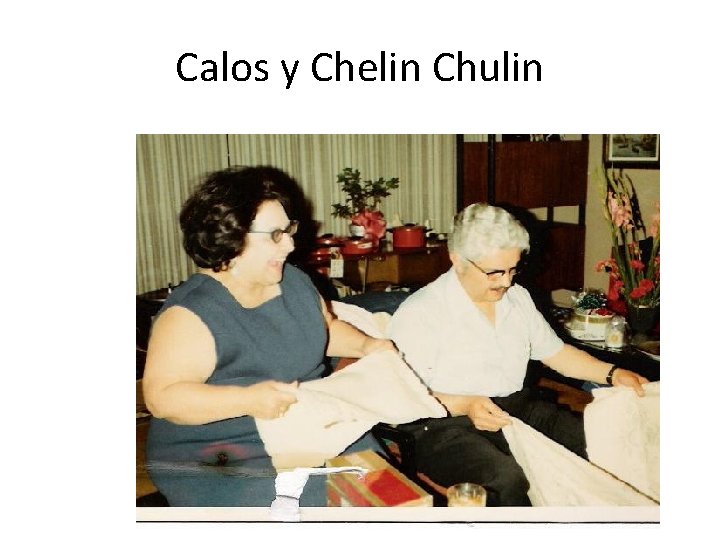 Calos y Chelin Chulin 