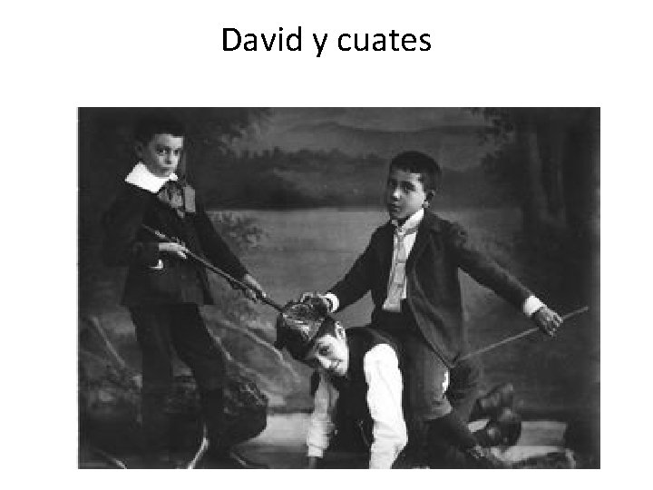 David y cuates 