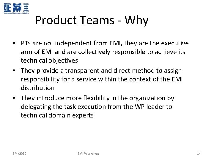 Product Teams - Why • PTs are not independent from EMI, they are the Product Teams - Why • PTs are not independent from EMI, they are the