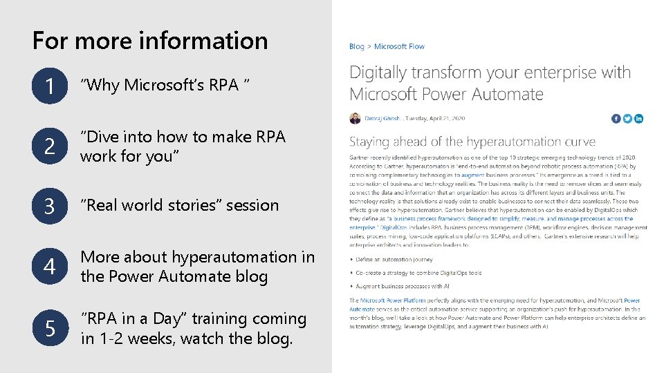 For more information 1 “Why Microsoft’s RPA “ 2 “Dive into how to make