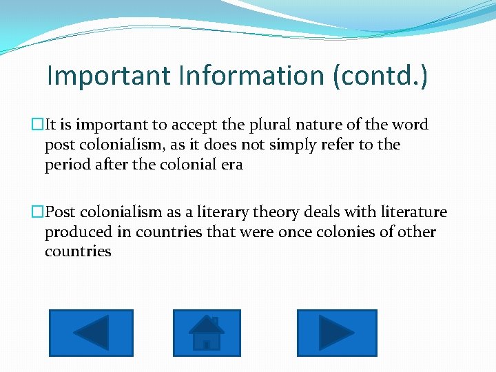 Important Information (contd. ) �It is important to accept the plural nature of the