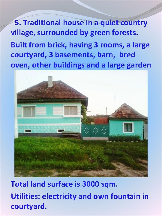 5. Traditional house in a quiet country village, surrounded by green forests. Built 5. Traditional house in a quiet country village, surrounded by green forests. Built