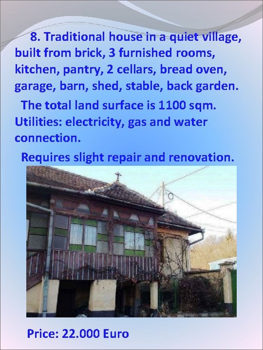 8. Traditional house in a quiet village, built from brick, 3 furnished rooms, 8. Traditional house in a quiet village, built from brick, 3 furnished rooms,