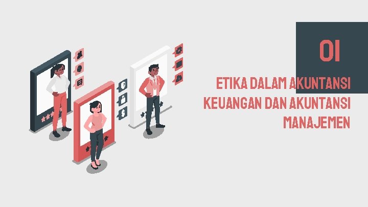 01 ETIKA DALAM AKUNTANSI KEUANGAN DAN AKUNTANSI MANAJEMEN 