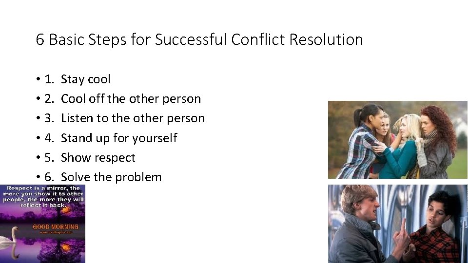 6 Basic Steps for Successful Conflict Resolution • 1. • 2. • 3. •