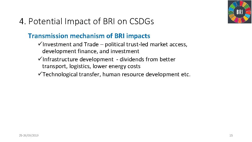 4. Potential Impact of BRI on CSDGs Transmission mechanism of BRI impacts üInvestment and