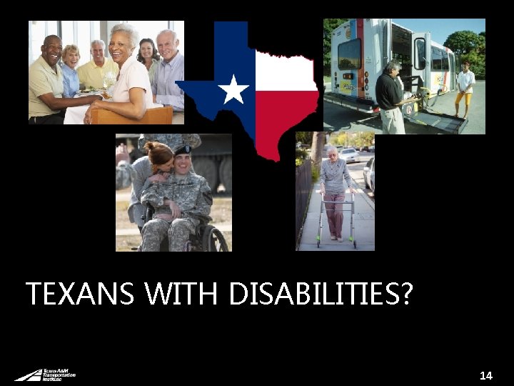 TEXANS WITH DISABILITIES? 14 