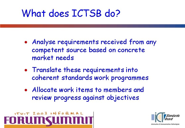 What does ICTSB do? · Analyse requirements received from any competent source based on