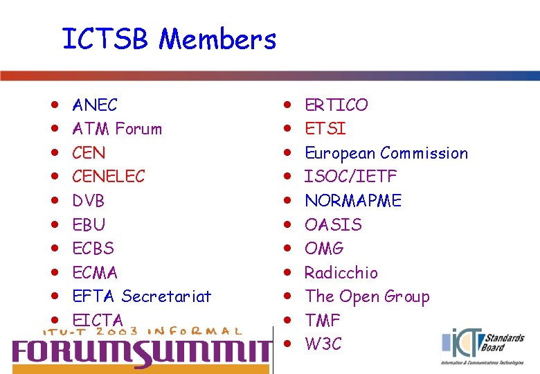 ICTSB Members · · · · · ANEC ATM Forum CENELEC DVB EBU ECBS