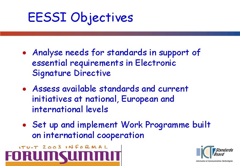 EESSI Objectives · Analyse needs for standards in support of essential requirements in Electronic