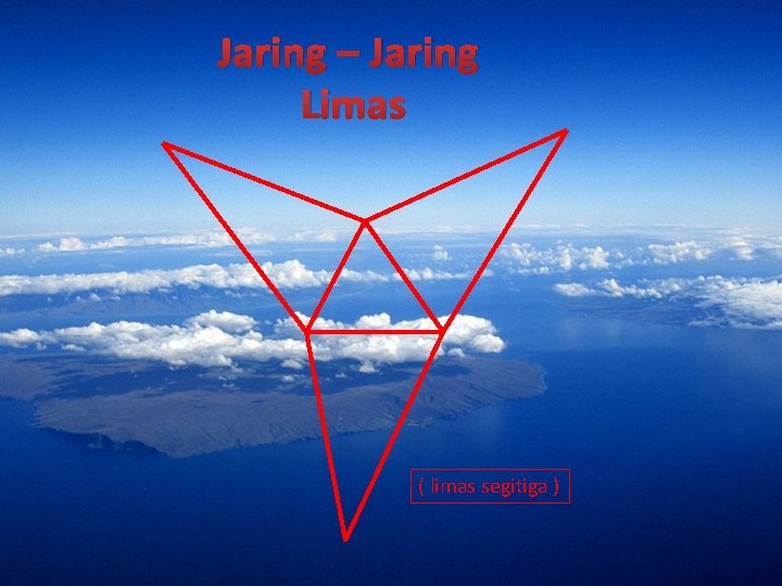 Jaring – Jaring Limas ( limas segitiga ) 