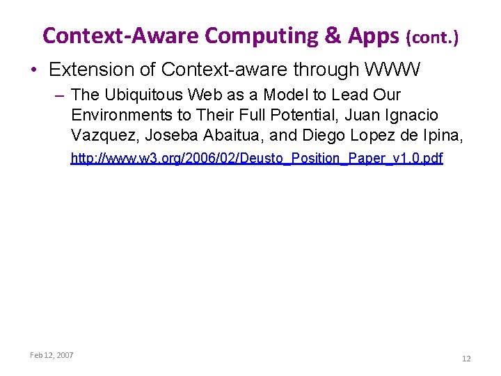 Context-Aware Computing & Apps (cont. ) • Extension of Context-aware through WWW – The