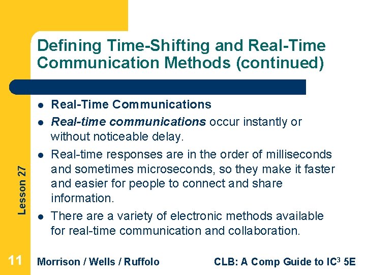 Defining Time-Shifting and Real-Time Communication Methods (continued) l l Lesson 27 l 11 l