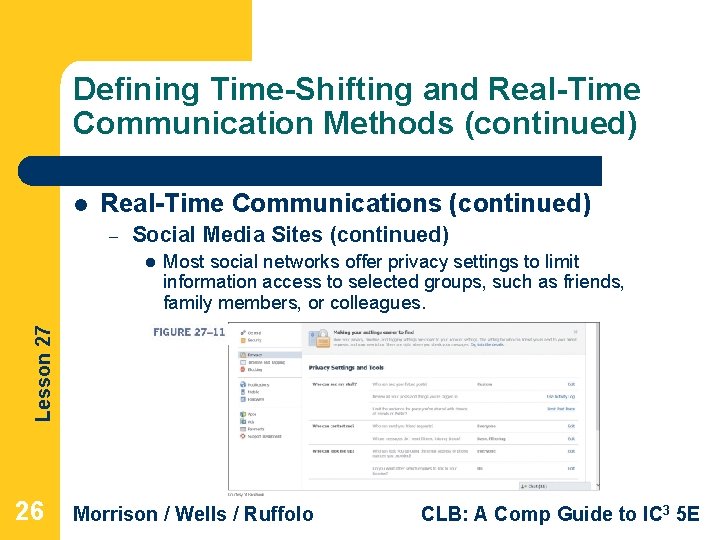 Defining Time-Shifting and Real-Time Communication Methods (continued) l Real-Time Communications (continued) – Social Media
