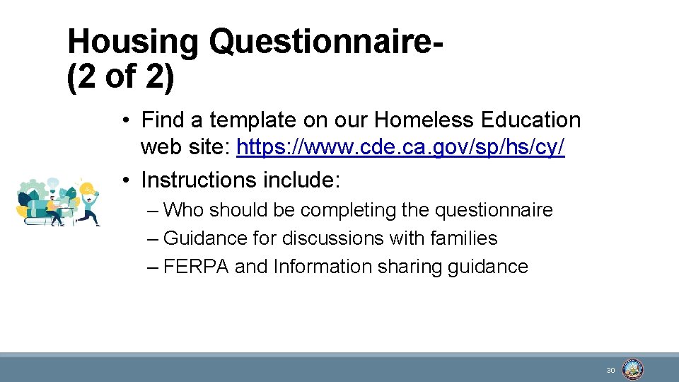 Housing Questionnaire(2 of 2) • Find a template on our Homeless Education web site: