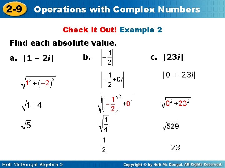 2 -9 Operations with Complex Numbers Check It Out! Example 2 Find each absolute