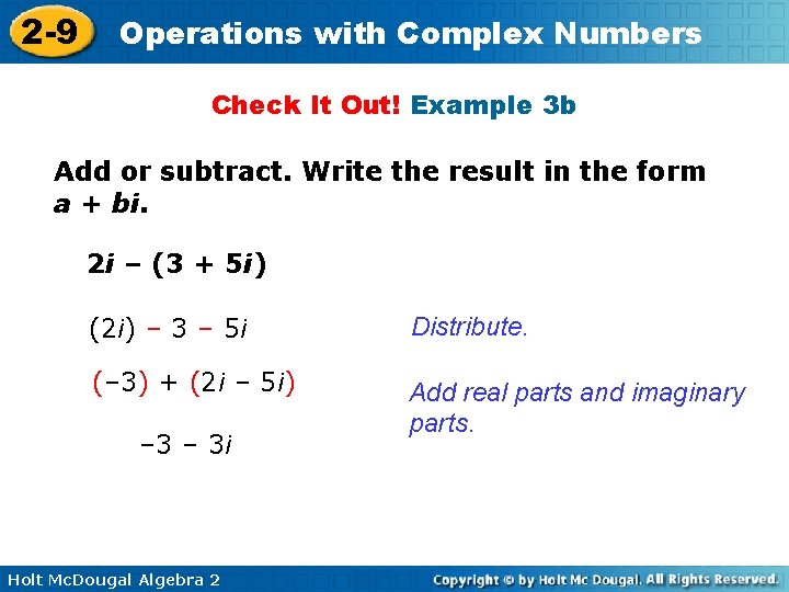 2 -9 Operations with Complex Numbers Check It Out! Example 3 b Add or