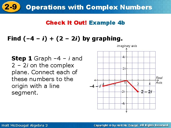 2 -9 Operations with Complex Numbers Check It Out! Example 4 b Find (–